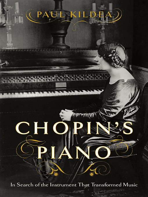 Title details for Chopin's Piano by Paul Kildea - Wait list